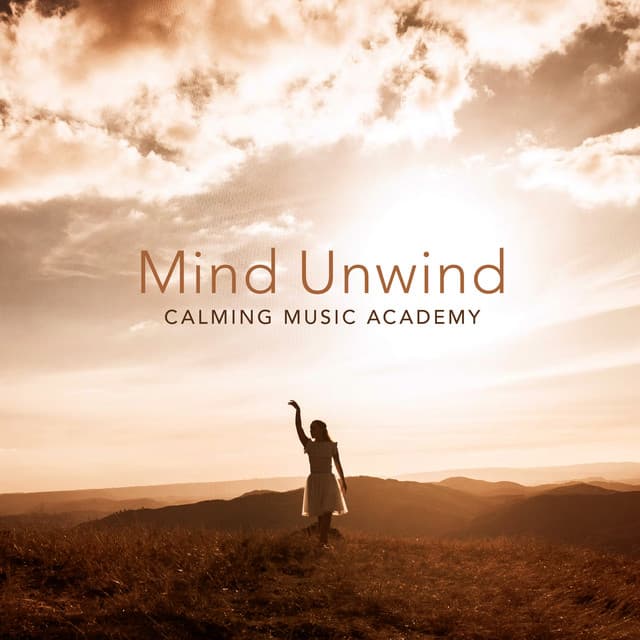 Mind Unwind - Calming Music Academy