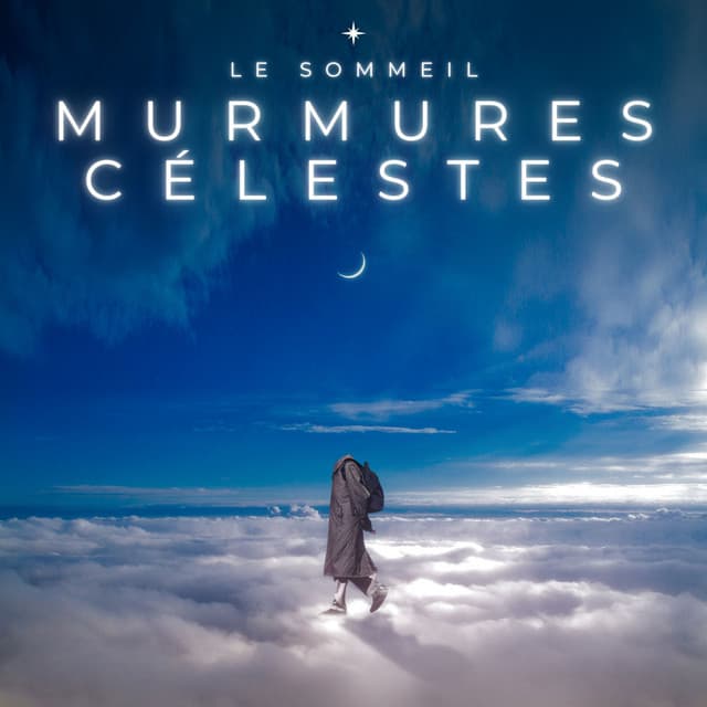Murmures Célestes: Sommeil Profond - Le Sommeil