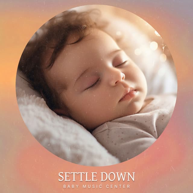 Settle Down - Baby Music Center