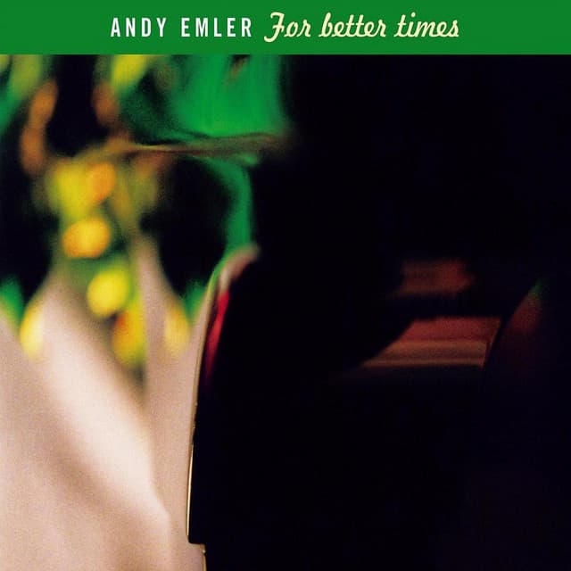 For Better Times - Andy Emler