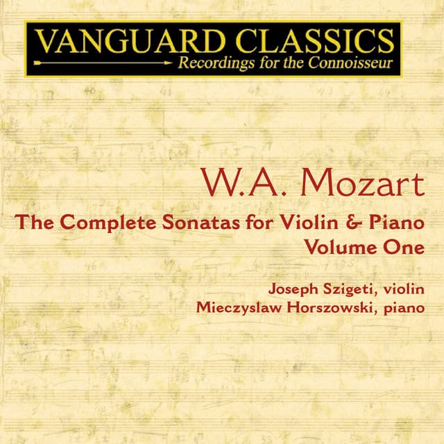 Mozart: The Complete Sonatas for Violin & Piano, Vol. 1 - Joseph Szigeti