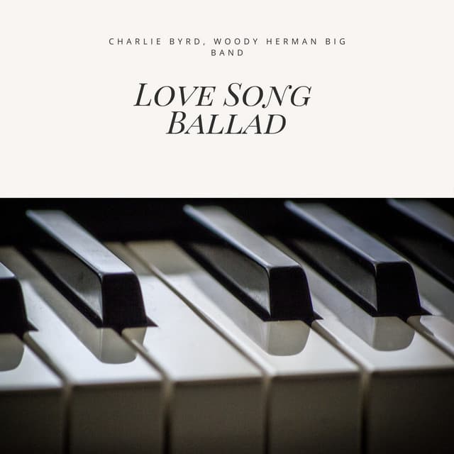 Love Song Ballad - Charlie Byrd