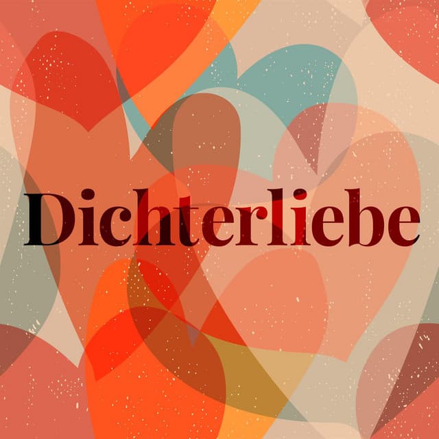Dichterliebe - Robert Schumann