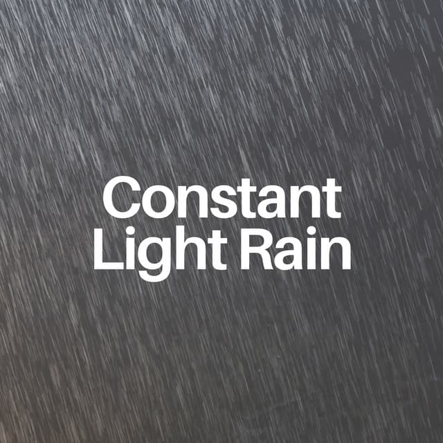 Constant Light Rain - Rain Lullaby