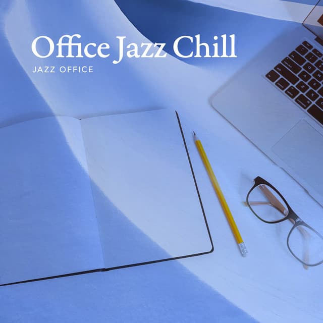 Office Jazz Chill - Jazz Office