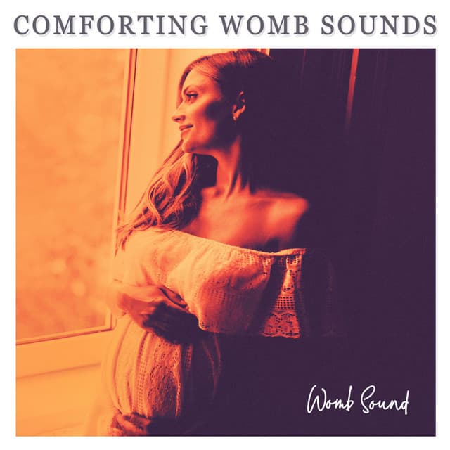 Comforting Womb Sounds - Womb Sound