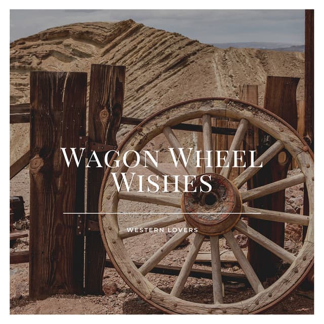 Wagon Wheel Wishes - Western Lovers