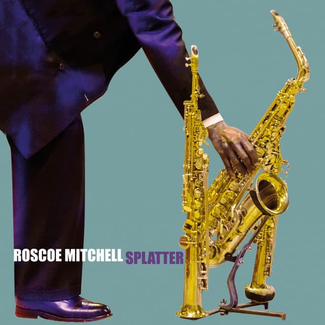 Splatter - Roscoe Mitchell
