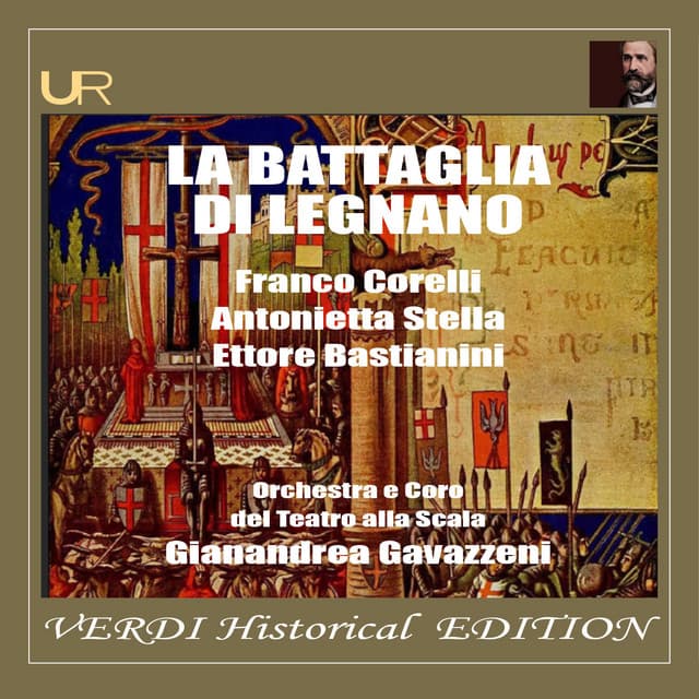 Verdi Historical Edition: La battaglia di Legnano - Giuseppe Verdi