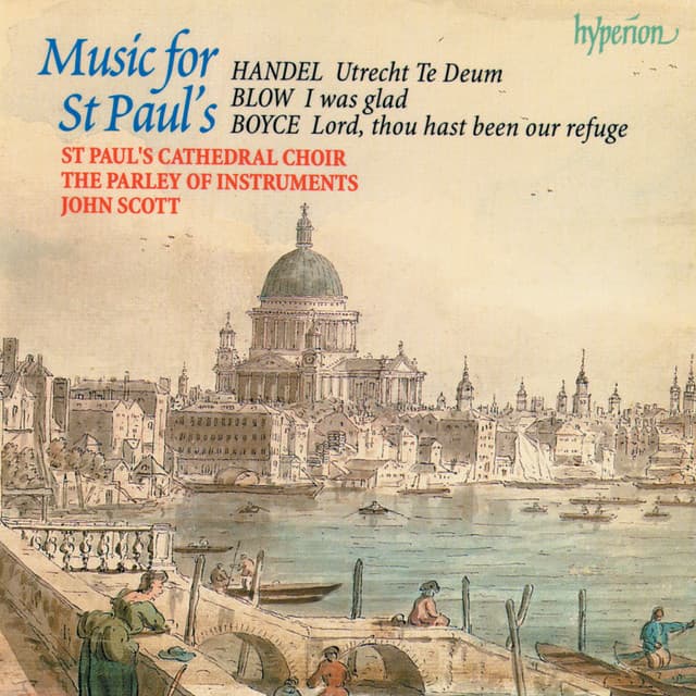 Blow, Boyce & Handel: Music for St Paul's - St. Paul's Cathedral Choir