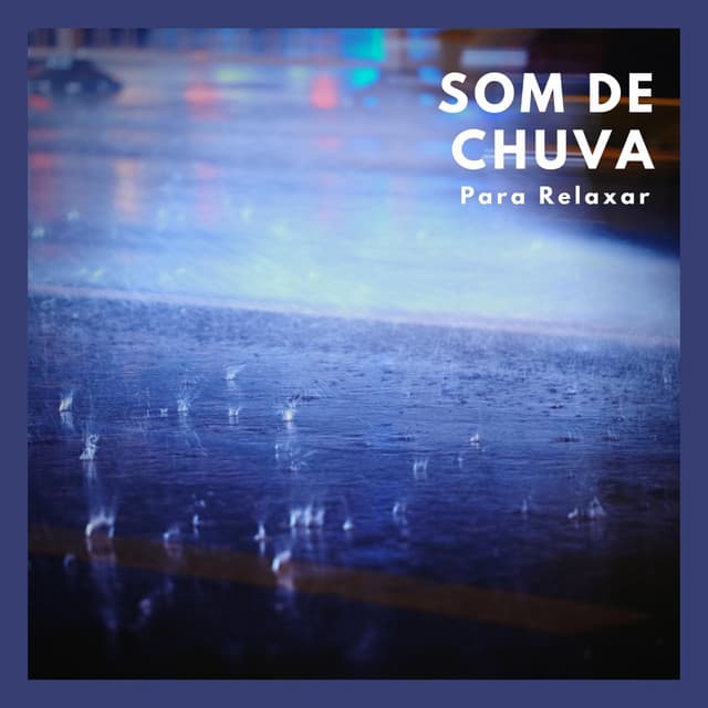 Som de Chuva para Relaxar - Meditação Música Ambiente