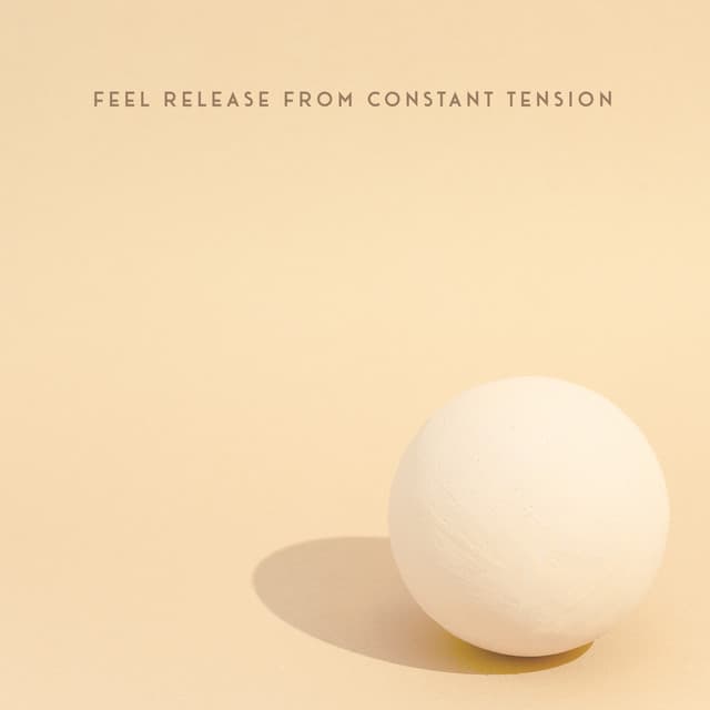 Feel Release from Constant Tension – Calm the Whole Body, Reduce Your Stress Level, Take a Deep Breath with Peaceful New Age Sounds - New Age Harmonic Melodies