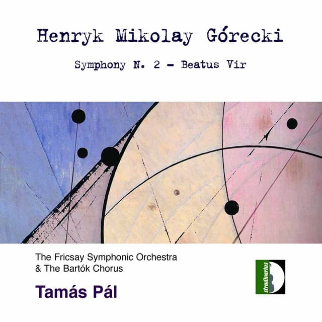 Górecki: Symphony No. 2, Op. 31 "Copernican" & Beatus vir, Op. 38 - Henryk Górecki