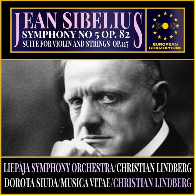 Jean Sibelius: Symphony No. 5 & Suite for Violin & Strings Op. 117 - Jean Sibelius