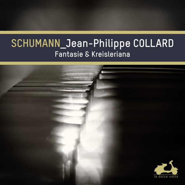 Schumann: Fantasie & Kreisleriana - Robert Schumann