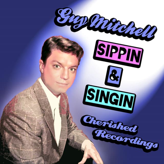 Sippin and Singin - Guy Mitchell