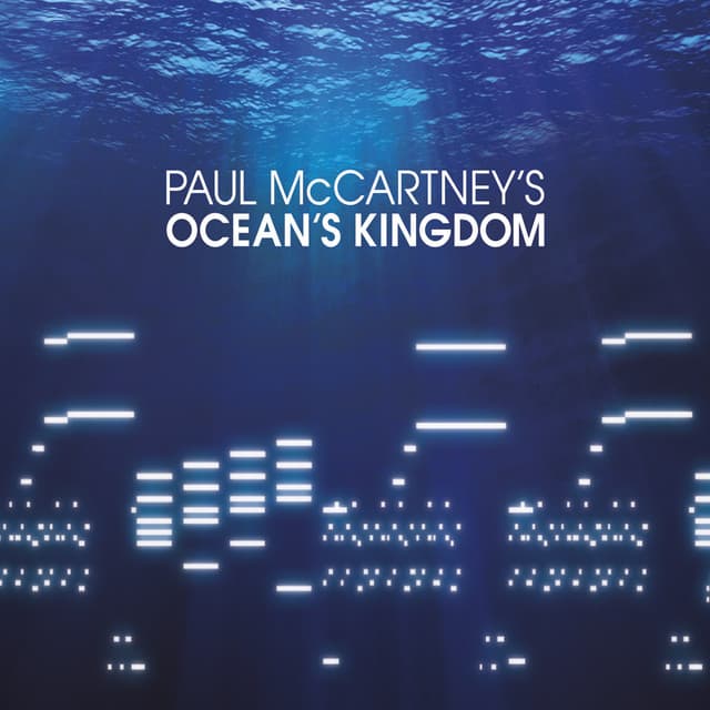 Paul McCartney’s Ocean’s Kingdom - London Classical Orchestra