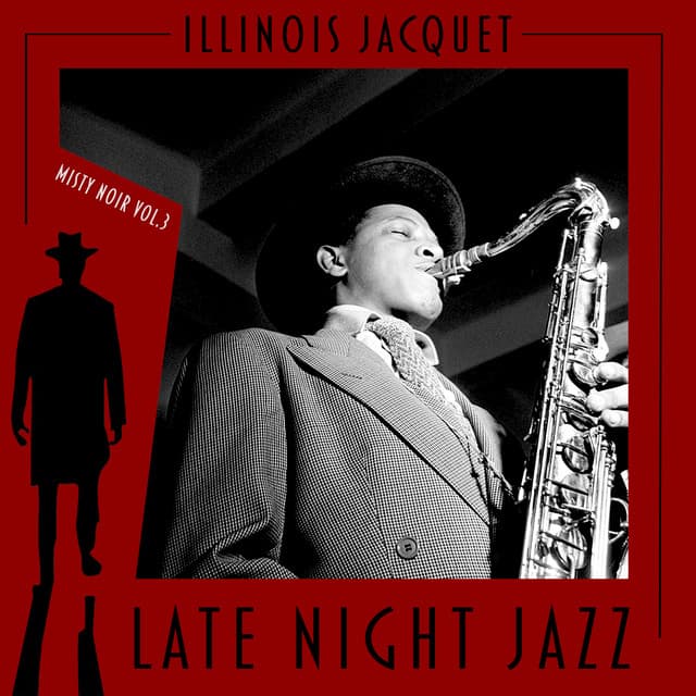 Misty Noir, Vol. 3 - Late Night Jazz - Illinois Jacquet