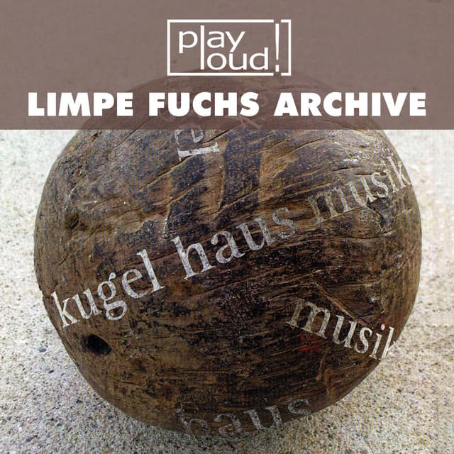 Kugel Haus Musik - Limpe Fuchs