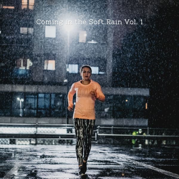 Coming in the Soft Rain Vol. 1 - Sounds of Nature Relaxation
