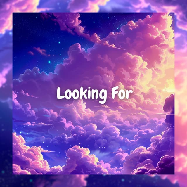 Looking For - Chillow-Fi
