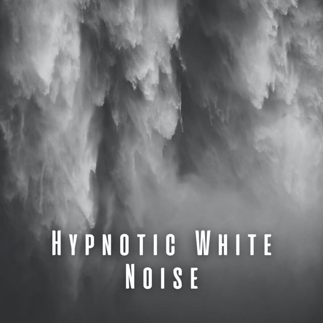 Hypnotic White Noise - Fans & White Noise
