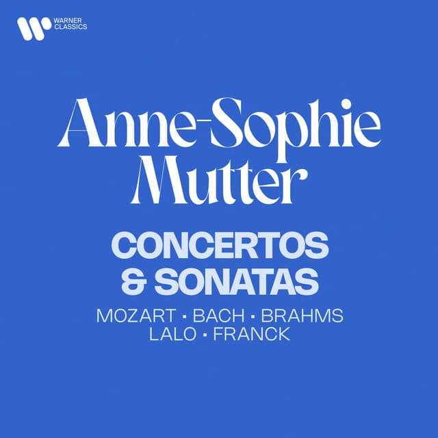 Concertos & Sonatas: Mozart, Bach, Brahms, Lalo, Franck... - Anne-Sophie Mutter