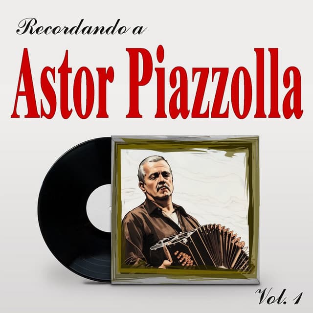 Recordando a Astor Piazzolla, Vol. 1 - Astor Piazzolla