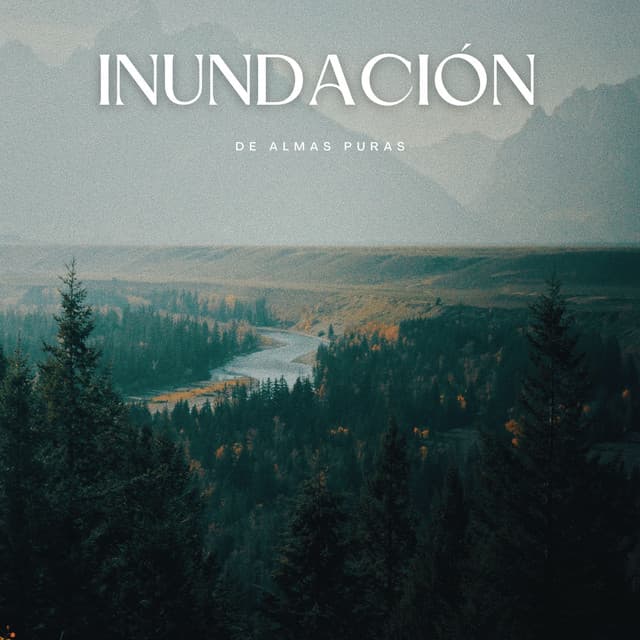 Inundación De Almas Puras - Sonidos de aguas tranquilas