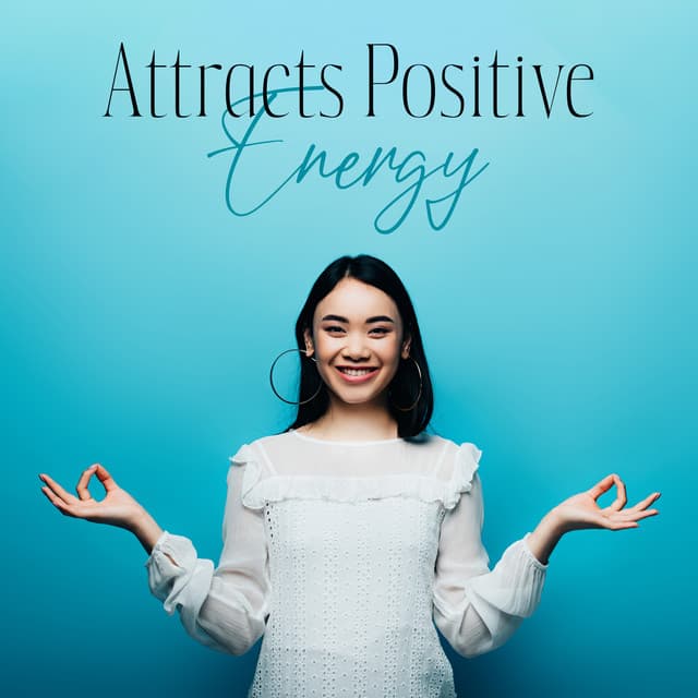 Attracts Positive Energy - Peace Of The Senses