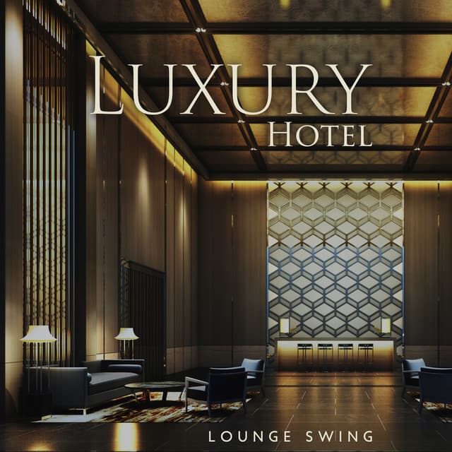 Luxury Hotel Lounge Swing: Stylish Jazz BGM - Jazz Relax Zone