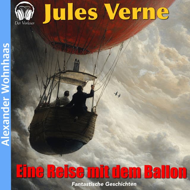 Eine Reise mit dem Ballon - Alexander Wohnhaas
