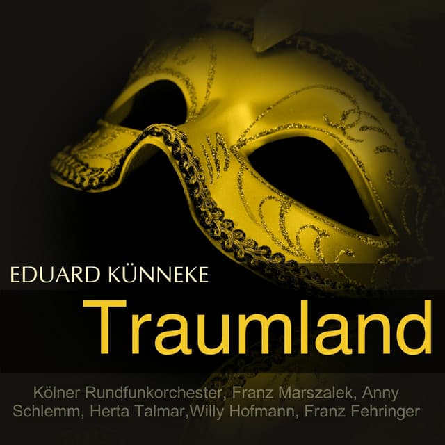 Künneke: Traumland - Eduard Künneke