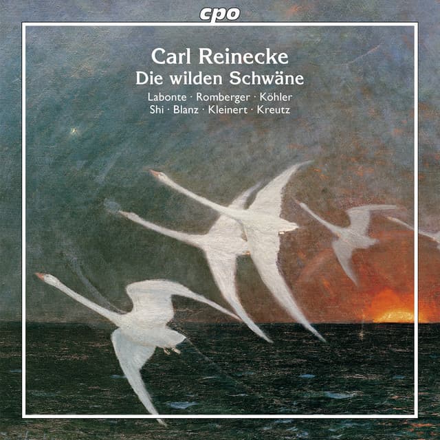 Reinecke: Die wilden Schwäne, Op. 164 - Carl Reinecke