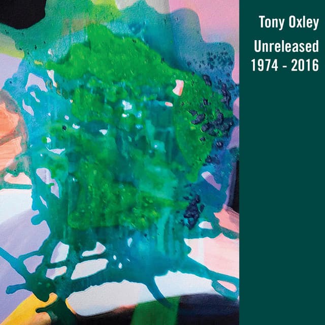 Unreleased 1974-2016 - Tony Oxley