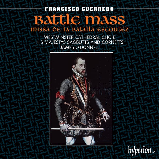 Guerrero: Missa De la batalla escoutez & Other Works - Francisco Guerrero