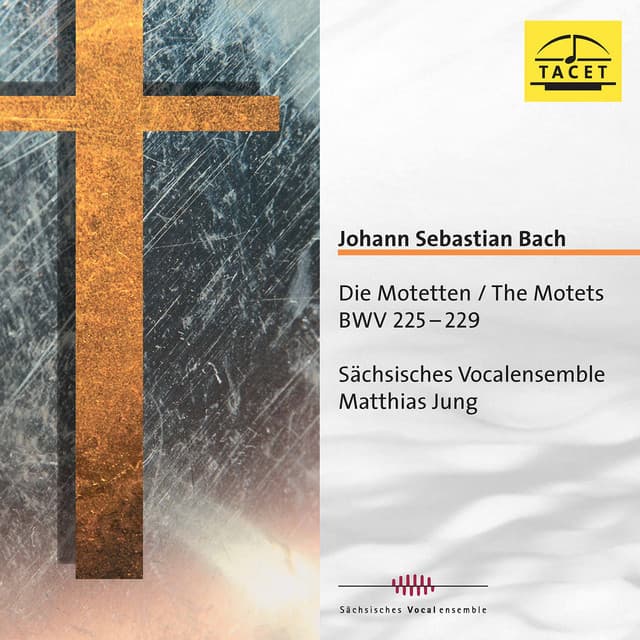 J.S. Bach: Motets, BWVV 225-229 - Johann Sebastian Bach