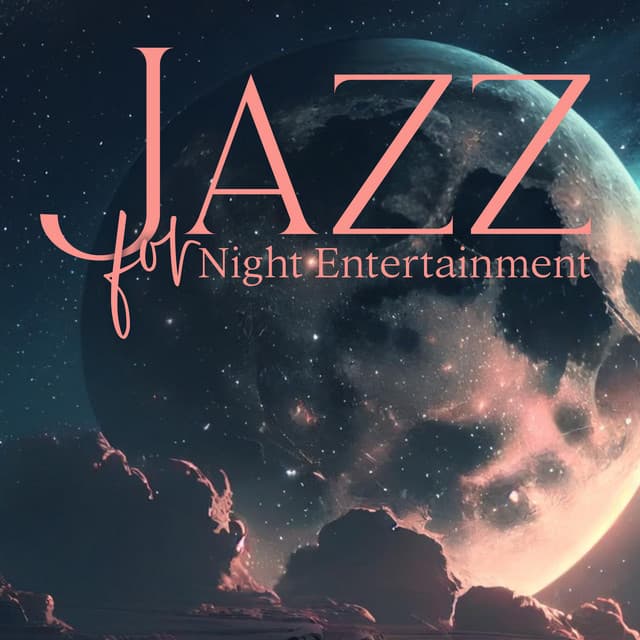 Jazz for Night Entertainment - Smooth Jazz Music Club