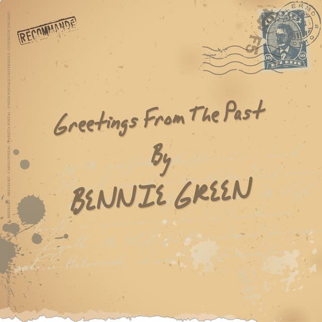Greetings from the Past - Bennie Green