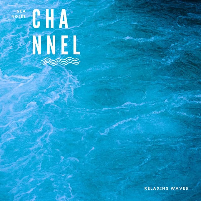Relaxing Waves - Sea Noise Channel