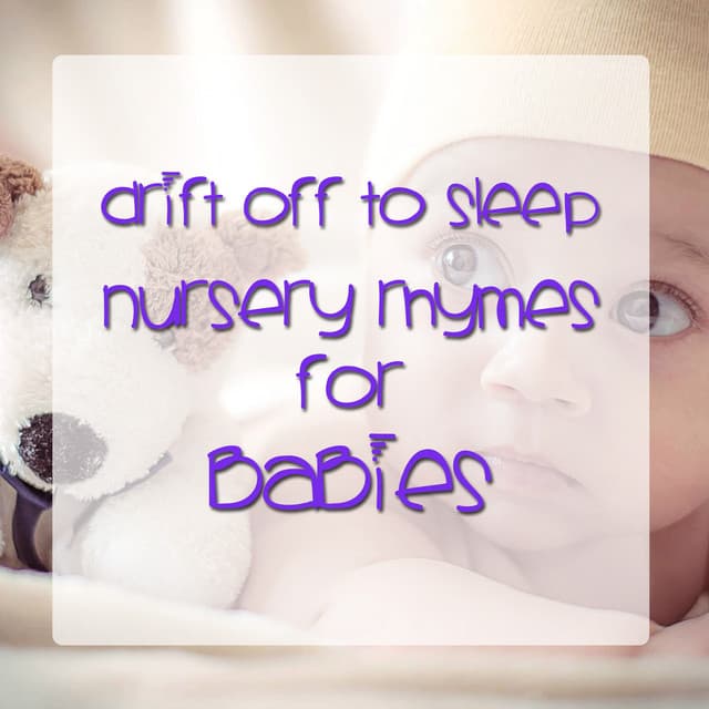 12 Drift Off to Sleep Nursery Rhymes for Babies - Music for Children