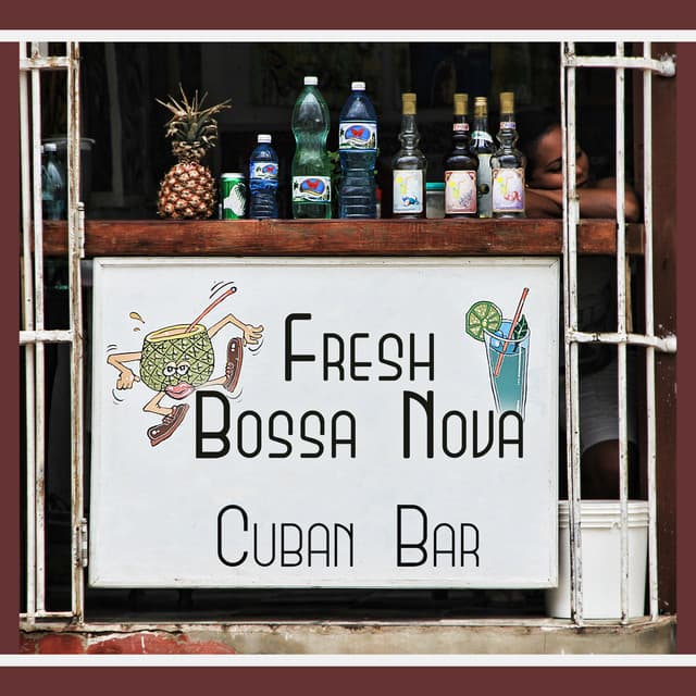Fresh Bossa Nova: Cuban Bar Summer, Funky Jazz Music, Road Trip Music - Jazz Paradise Music Moment