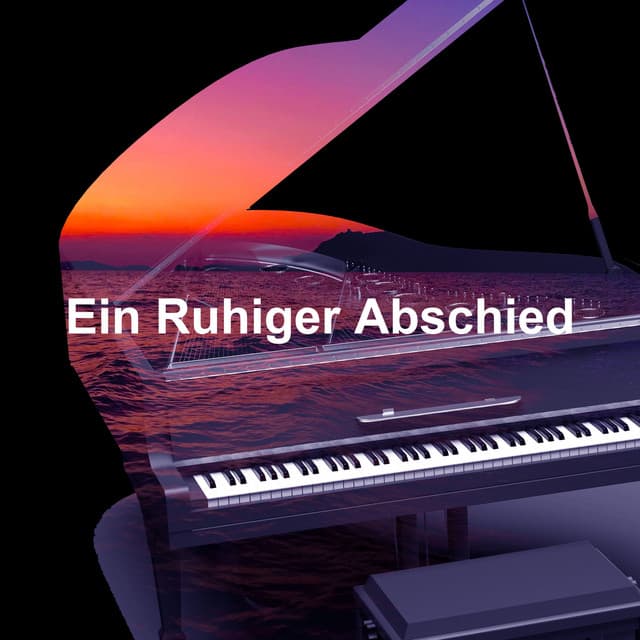 Ein Ruhiger Abschied - Klaviermusik