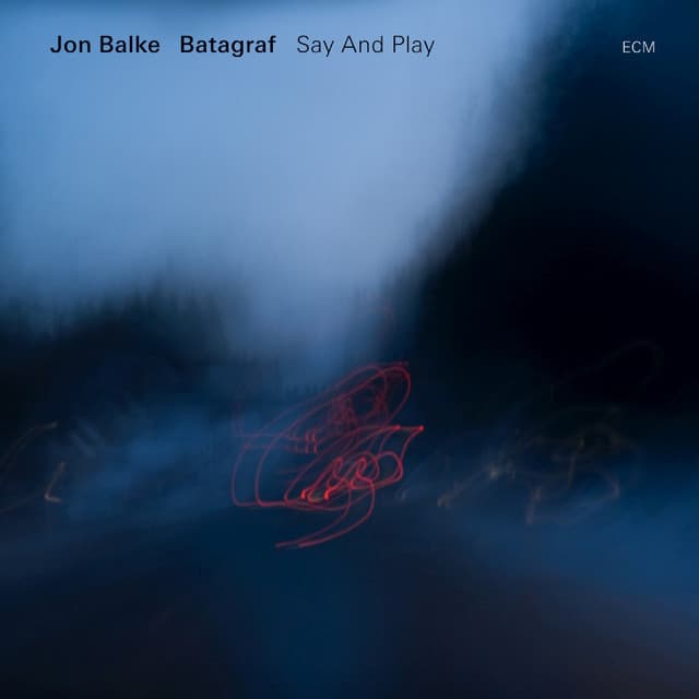 Say And Play - Jon Balke