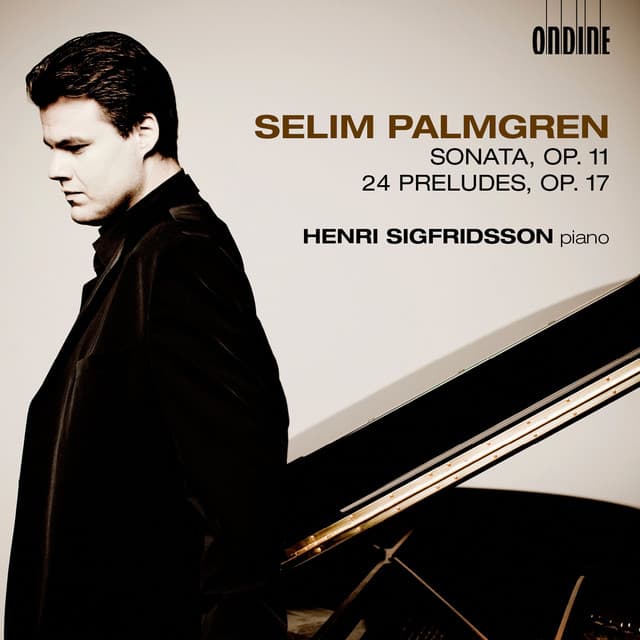 Palmgren: Piano Sonata in D minor, Op. 11 - Selim Palmgren