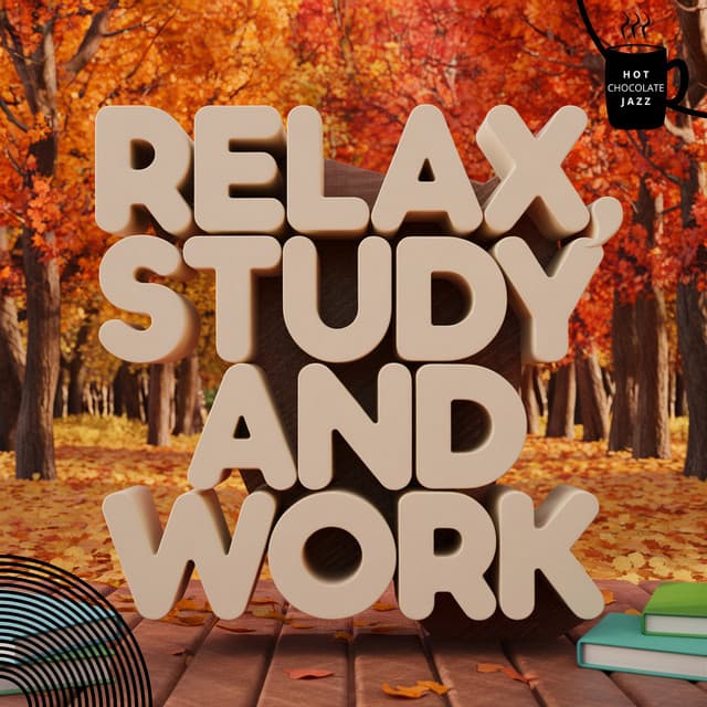 Relax, Study and Work - Hot Chocolate Jazz