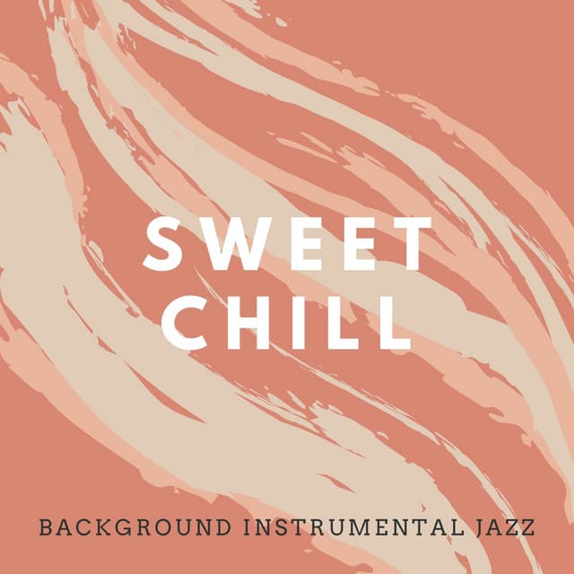 Sweet Chill - Background Instrumental Jazz