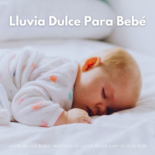 Alivio De Los Bebés: Melodías De Lluvia Dulce Para Su Hijo Bebé - Silenciador de Ruido