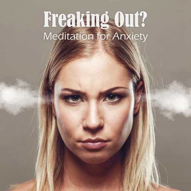 Freaking Out? Meditation for Anxiety and Anger, Indigo Relaxation Therapy, Anti Stress Music - Daily Relax Universe
