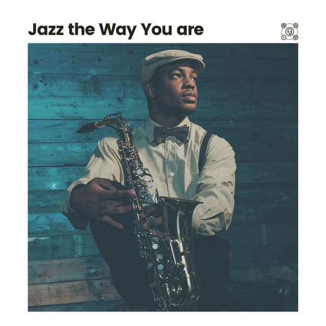Jazz the Way You Are - Relaxing Jazz Nights